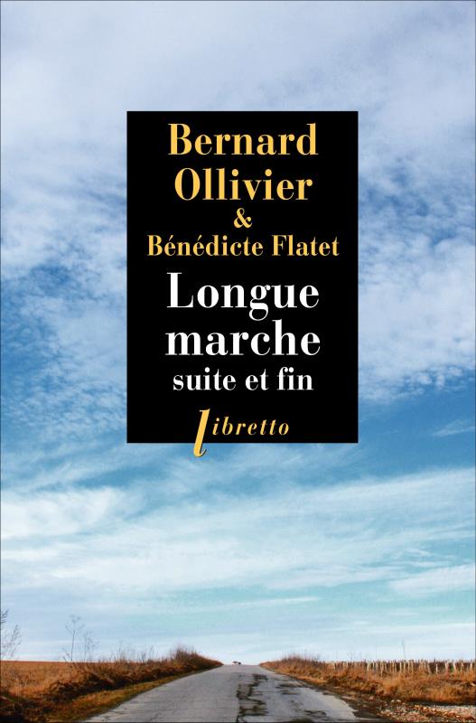 LONGUE MARCHE SUITE ET FIN - OLLIVIER BERNARD - LIBRETTO