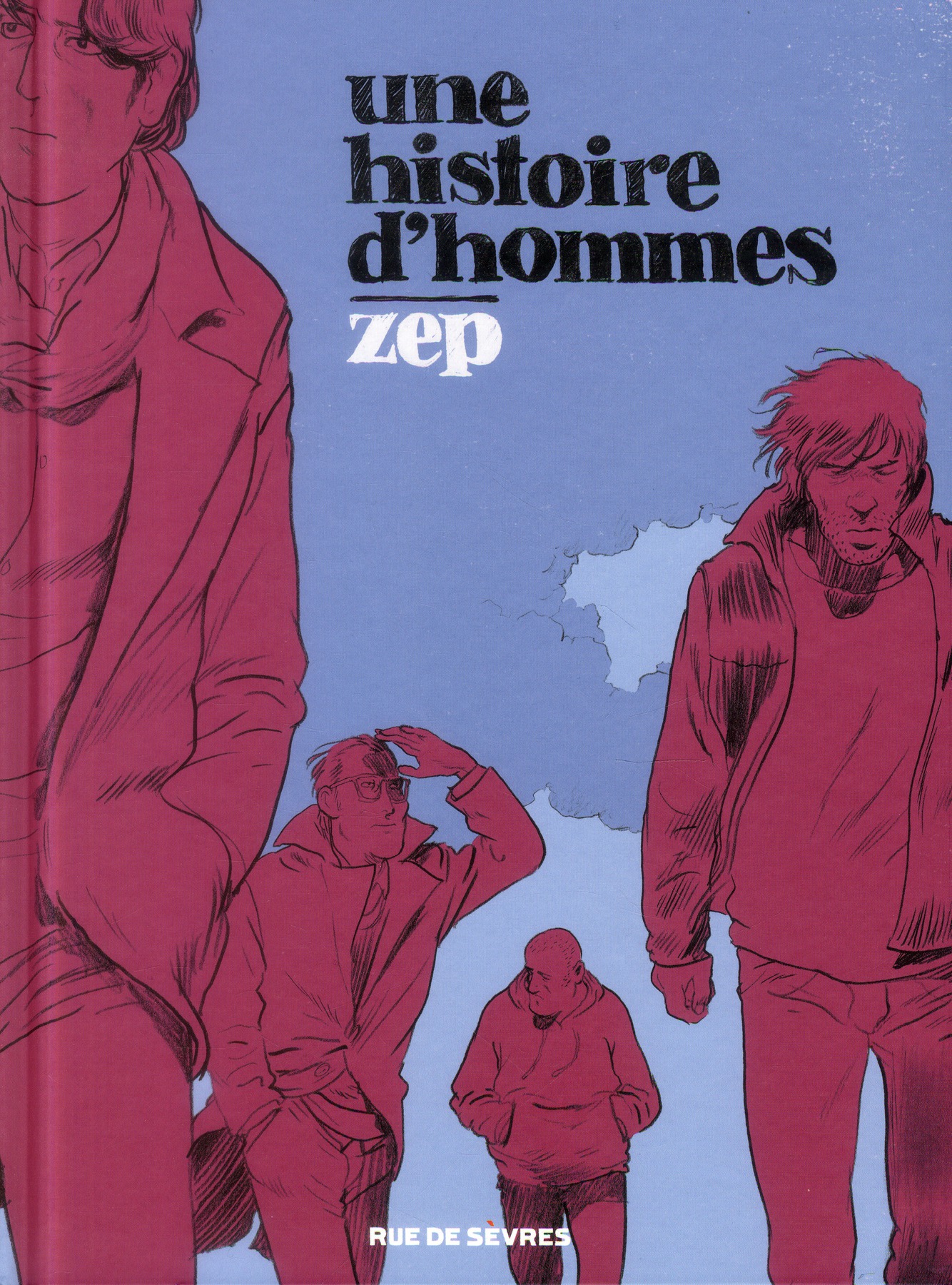 UNE HISTOIRE D-HOMMES - ZEP - Rue de Sèvres