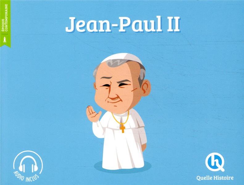 JEAN-PAUL II (2ND ED.) - XXX - QUELLE HISTOIRE