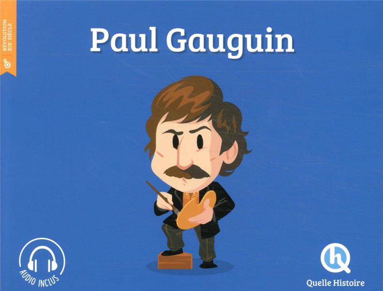 PAUL GAUGUIN (2ND ED.) - XXX - QUELLE HISTOIRE