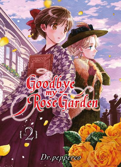 GOODBYE MY ROSE GARDEN TOME 2 - DR. PEPPERCO - KOMIKKU