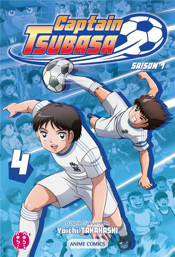 CAPTAIN TSUBASA - SAISON 1 T04 - ANIME COMICS - TAKAHASHI YOICHI - NOBI NOBI