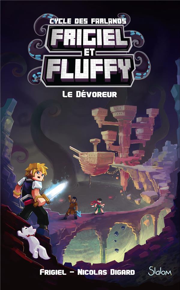 FRIGIEL ET FLUFFY, LE CYCLE DES FARLANDS - TOME 2 LE DEVOREUR - VOL06 - FRIGIEL/DIGARD - SLALOM FRIGIEL ET FLUFFY, LE CYCLE DES FARLANDS - TOME 2 LE DEVOREUR - VOL06 - FRIGIEL/DIGARD - SLALOM