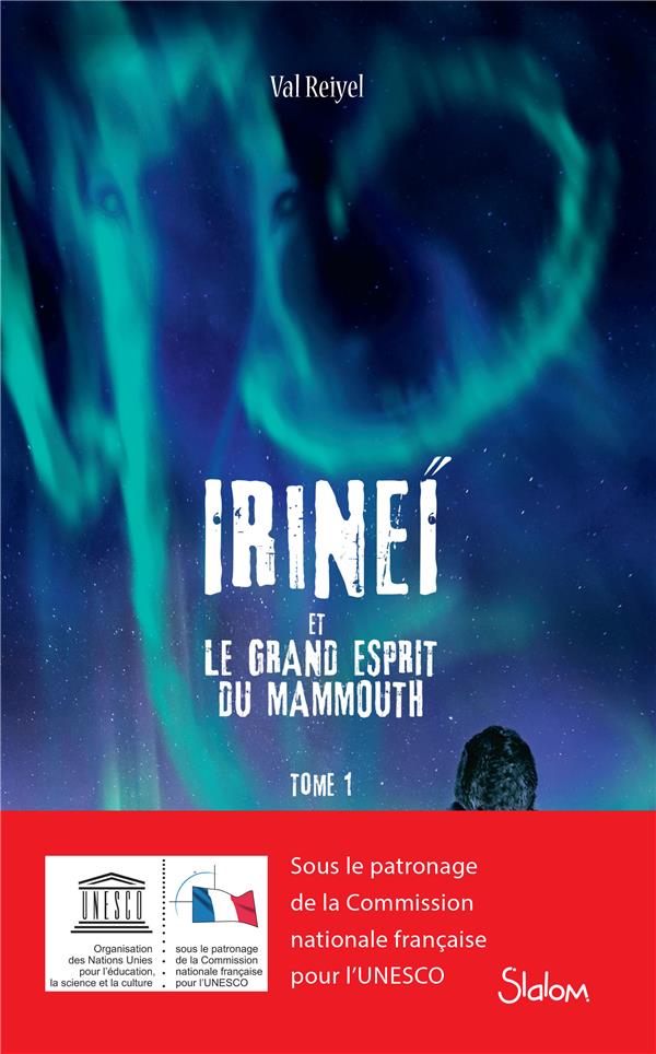 IRINEI ET LE GRAND ESPRIT DU MAMMOUTH - TOME 1 - VOL01 - REIYEL VAL - SLALOM