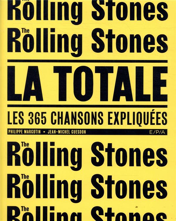 ROLLING STONES - LA TOTALE - MARGOTIN-P+GUESDON-J - EPA