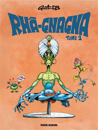 RHA-GNAGNA - TOME 01 - GOTLIB - FLUIDE GLACIAL