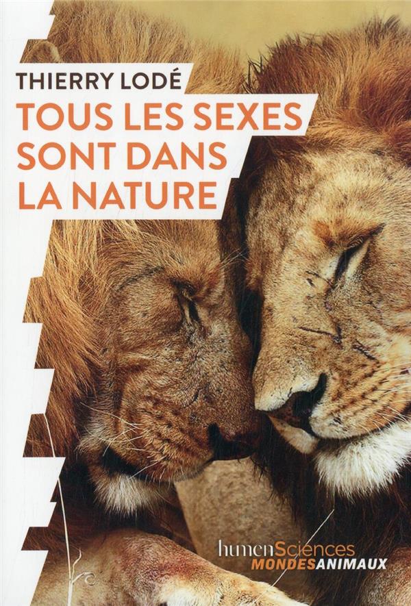 TOUS LES SEXES SONT DANS LA NATURE - LODE/SERRA - HUMENSCIENCES