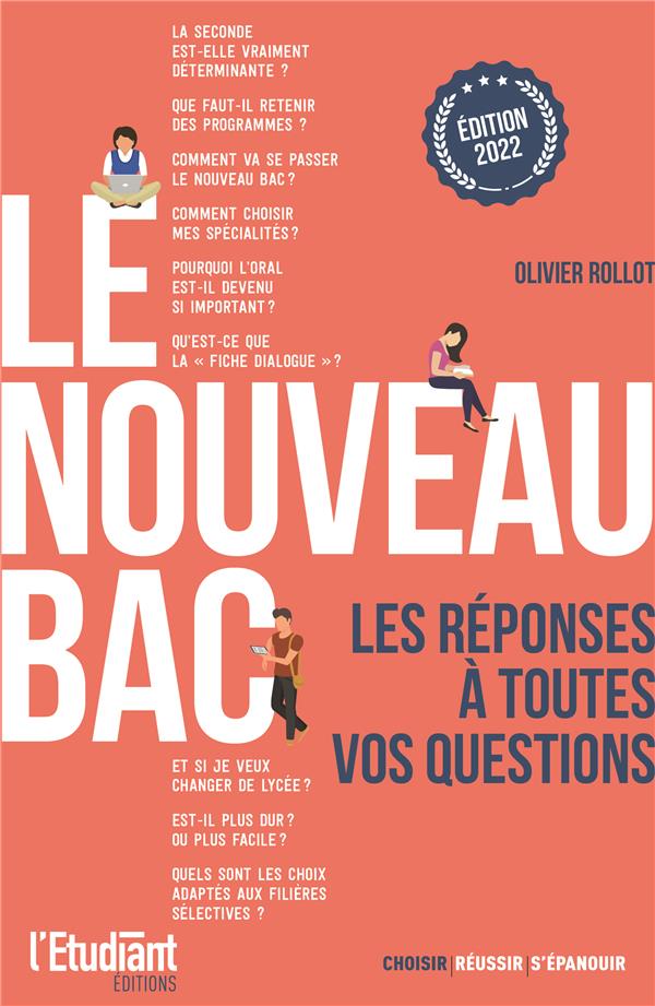 LE NOUVEAU BAC - LES REPONSES A TOUTES VOS QUESTIONS - ROLLOT OLIVIER - L ETUDIANT