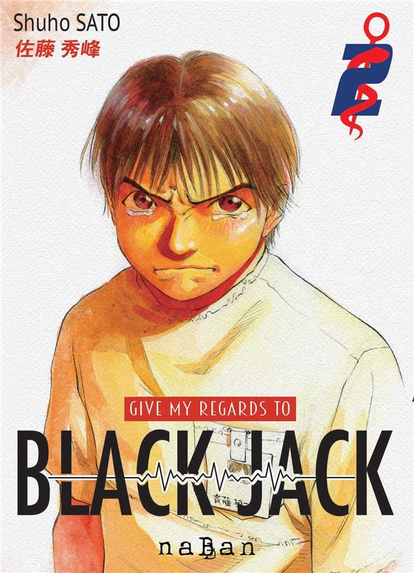 GIVE MY REGARDS TO BLACK JACK T02 - SATO SHUHO - NABAN