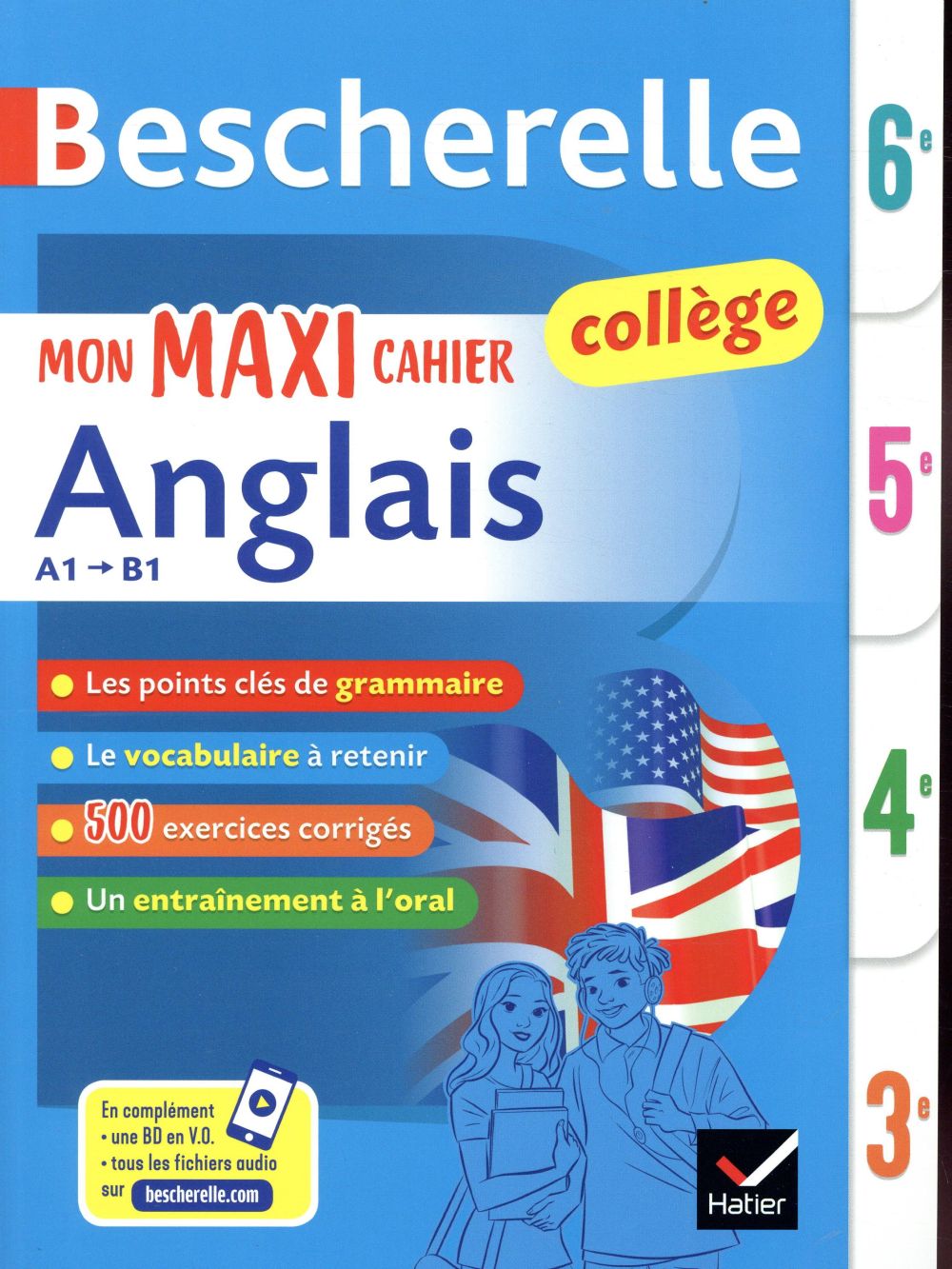 BESCHERELLE MON MAXI CAHIER D-ANGLAIS 6E, 5E, 4E, 3E - POUR PROGRESSER EN ANGLAIS AU COLLEGE (A1 VER - BIGNAUX/ROTGE - HATIER SCOLAIRE