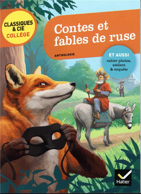 CONTES ET FABLES DE RUSE - LA FONTAINE, PER RAULT, GRIMM, ANDERSEN, M. AYME - LA FONTAINE/PERRAULT - HATIER SCOLAIRE