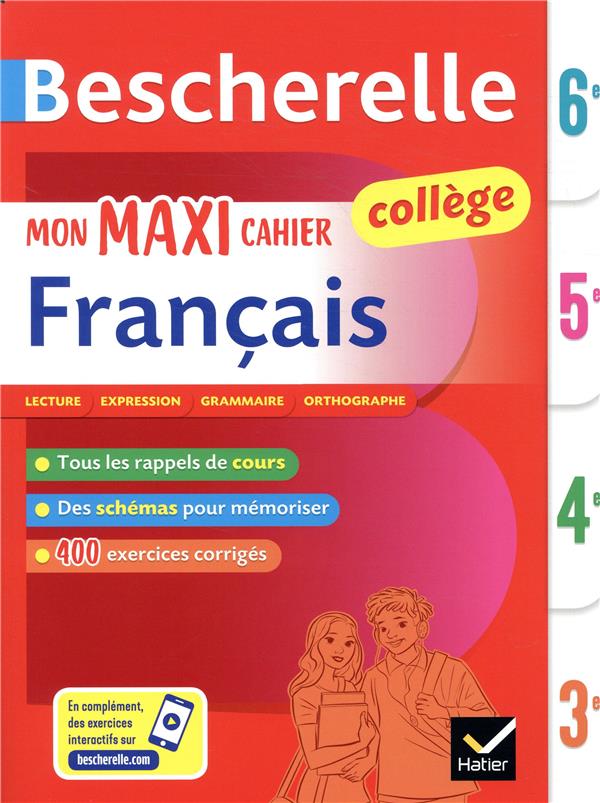 BESCHERELLE MON MAXI CAHIER DE FRANCAIS 6E, 5E, 4E, 3E - POUR PROGRESSER EN FRANCAIS A - BEHLOULI/CORBET/SALA - HATIER SCOLAIRE