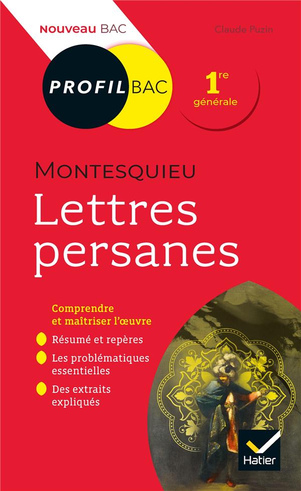 PROFIL - MONTESQUIEU, LETTRES PERSANES - TOUTES LES CLES D-ANALYSE POUR LE BAC - PUZIN CLAUDE - HATIER SCOLAIRE