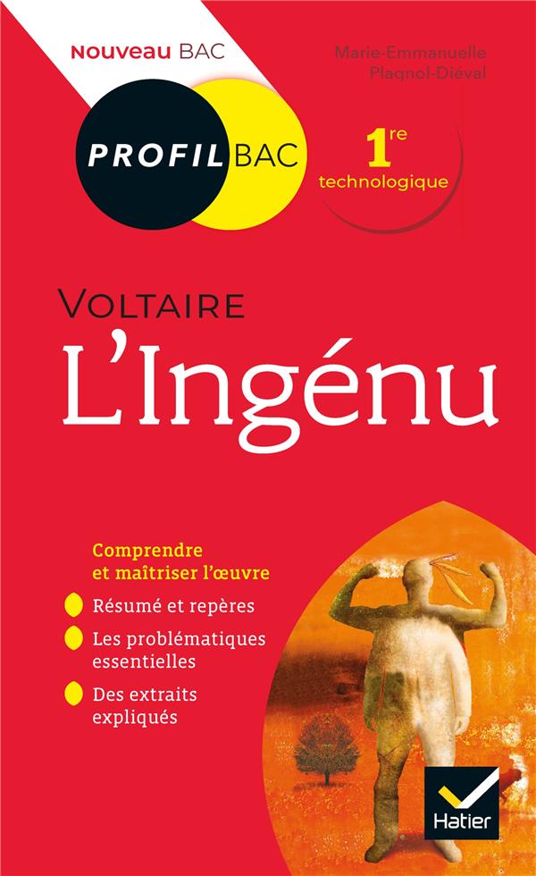 PROFIL - VOLTAIRE, L-INGENU - TOUTES LES CLES D-ANALYSE POUR LE BAC - PLAGNOL-DIEVAL M-H. - HATIER SCOLAIRE