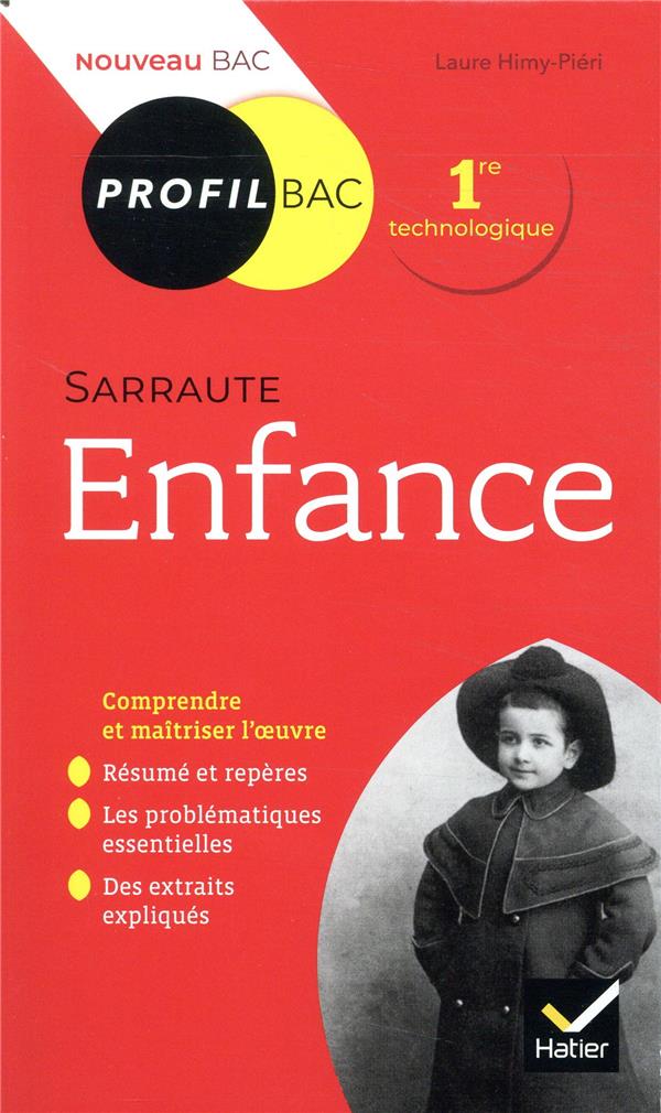 PROFIL - SARRAUTE, ENFANCE - TOUTES LES CLES D-ANALYSE POUR LE BAC - HIMY LAURE - HATIER SCOLAIRE