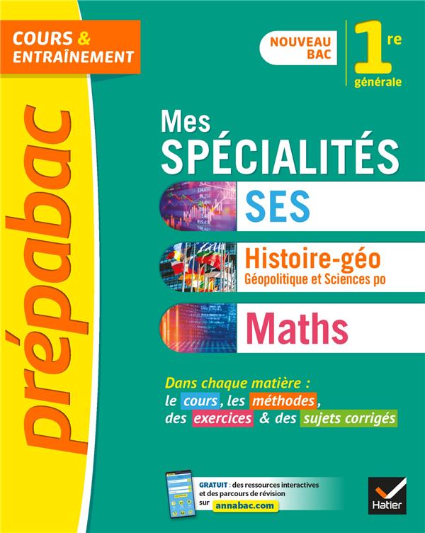 PREPABAC MES SPECIALITES MATHS, SES, HISTOIRE-GEO 1RE GENERALE - NOUVEAU PROGRAMME DE PREMIERE - XXX - HATIER SCOLAIRE