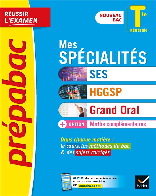 PREPABAC MES SPECIALITES SES, HGGSP, GRAND ORAL & MATHS COMPLEMENTAIRES TLE GENERALE - BAC 2022 - NO - XXX - HATIER SCOLAIRE