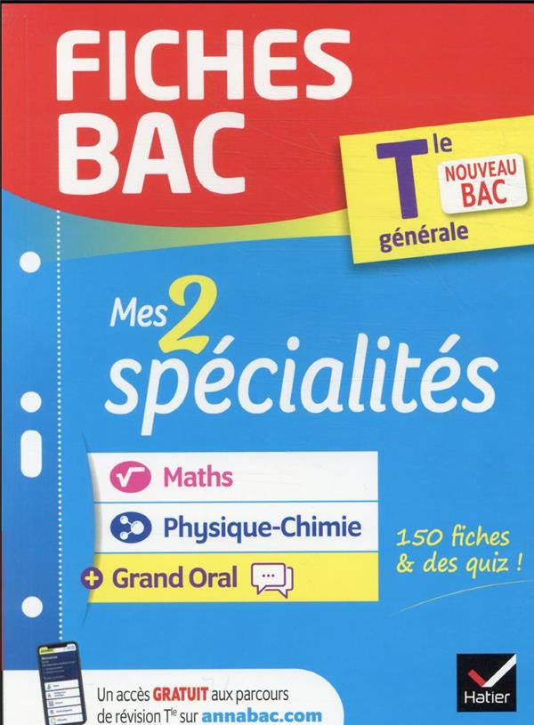 FICHES BAC MES 2 SPECIALITES TLE GENERALE : MATHS, PHYSIQUE-CHIMIE & GRAND ORAL - BAC 2022 - NOUVEAU - XXX - HATIER SCOLAIRE