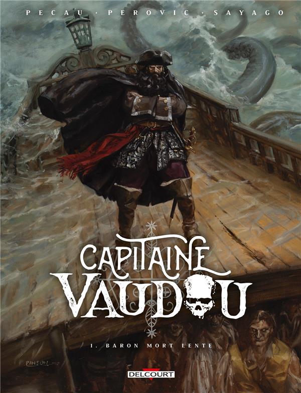 CAPITAINE VAUDOU T01 - BARON MORT LENTE - PECAU/PEROVIC - DELCOURT