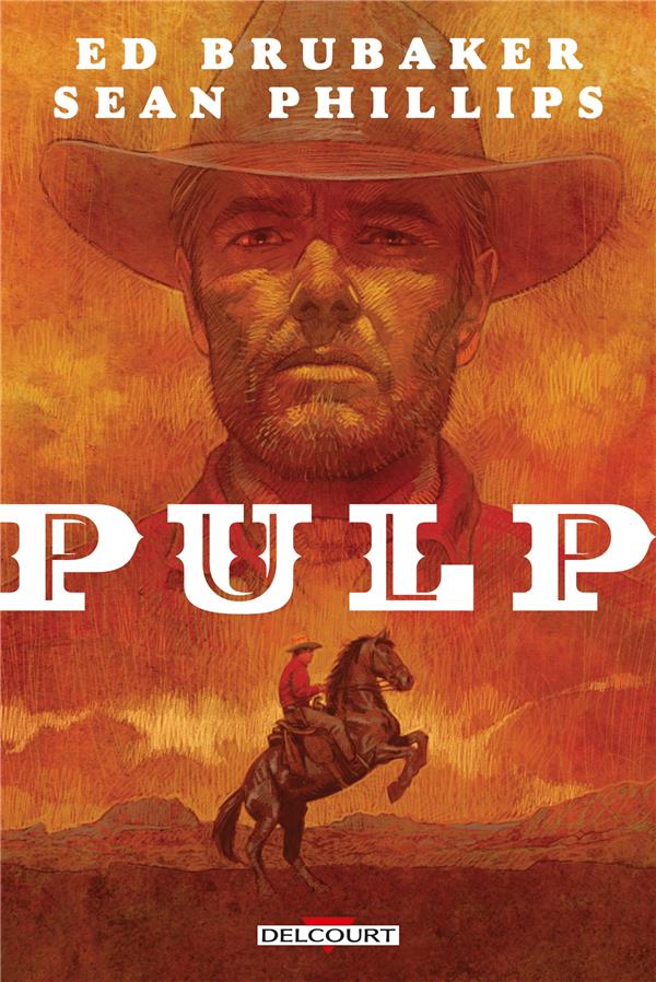 PULP - ONE-SHOT - PULP - BRUBAKER/PHILLIPS - DELCOURT