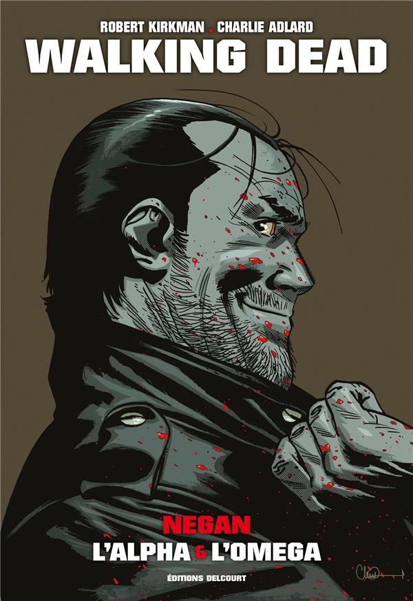 WALKING DEAD - ONE-SHOT - WALKING DEAD PRESTIGE - NEGAN, L-ALPHA ET L-OMEGA - KIRKMAN/ADLARD - DELCOURT