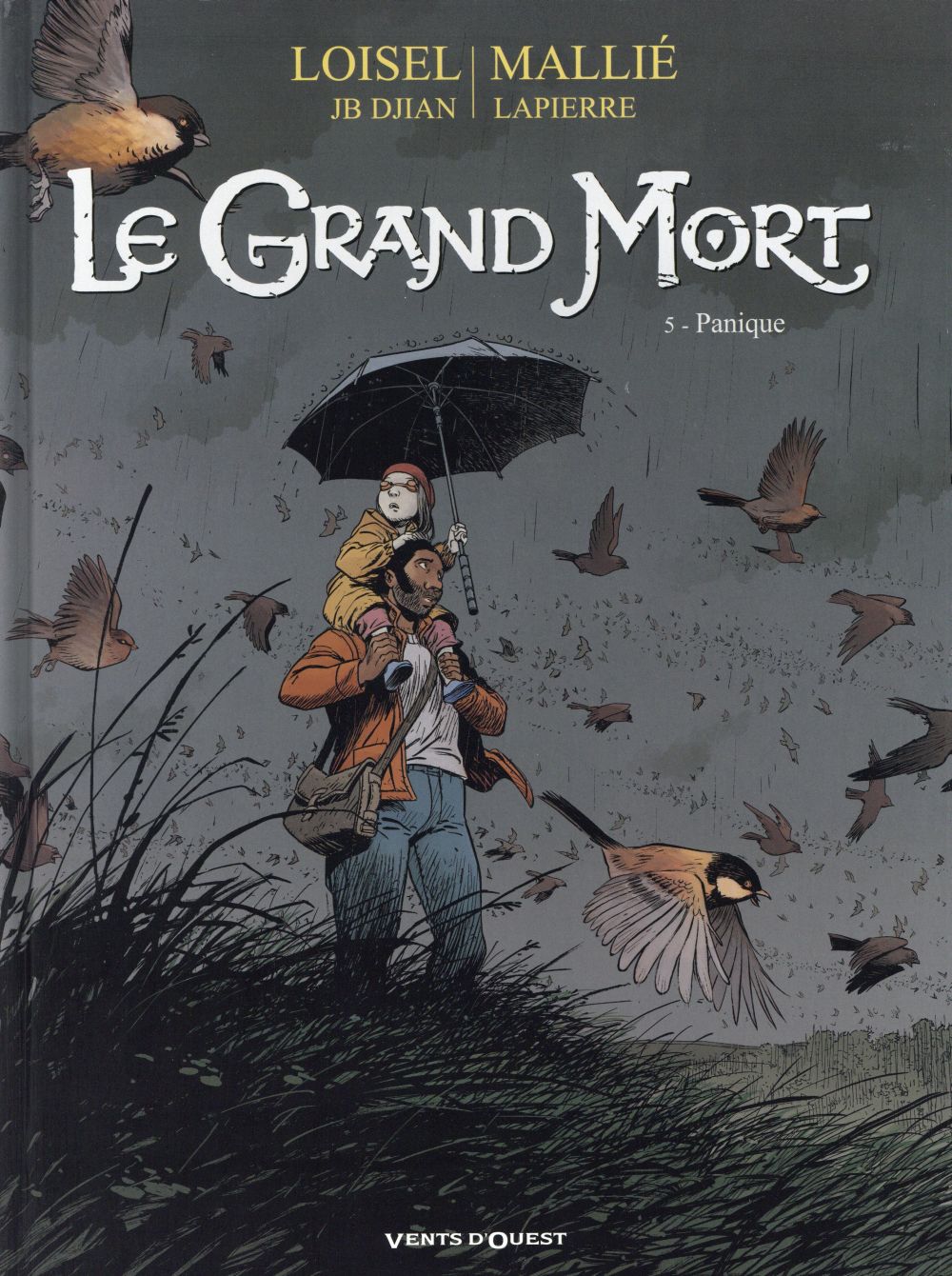 LE GRAND MORT - TOME 05 - PANIQUE - LOISEL/DJIAN/MALLIE - Vents d'ouest