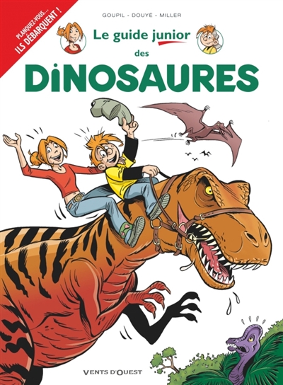 LES GUIDES JUNIOR - TOME 19 - LES DINOSAURE S - GOUPIL/DOUYE - Vents d'ouest