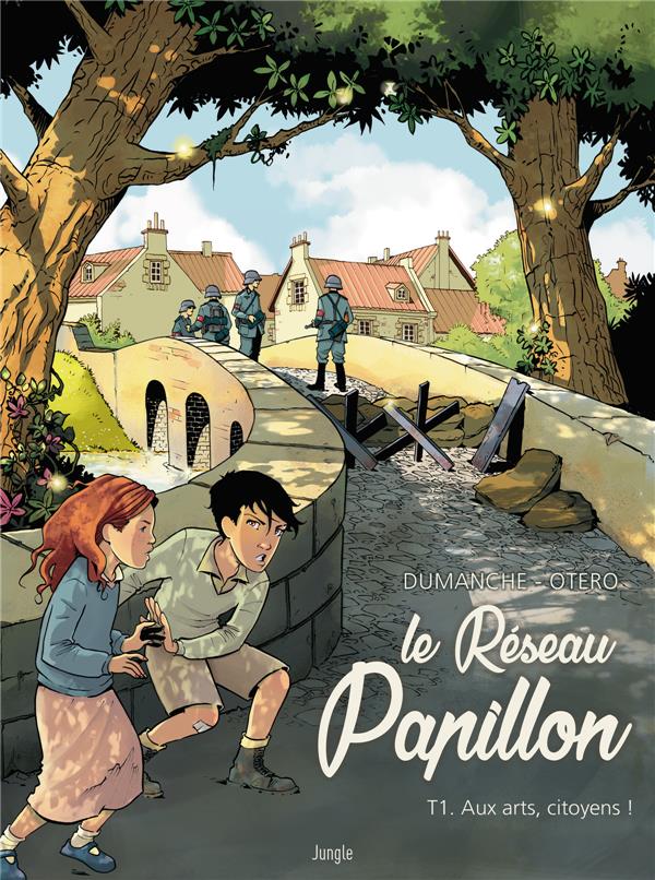 LE RESEAU PAPILLON - TOME 1 AUX ARTS, CITOYENS ! - VOL01 - DUMANCHE/OTERO - CASTERMAN