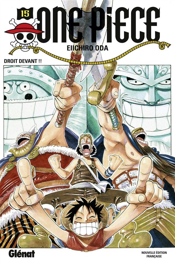 ONE PIECE - EDITION ORIGINALE - TOME 15 - DROIT DEVANT !! - ODA EIICHIRO - Glénat