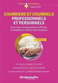 COURRIERS ET COURRIELS PROFESSIONNELS ET PERSONNELS - POUR UNE CORRESPONDANCE EFFICACE ET ADAPTEE EN - PAYEN PHILIPPE - STUDYRAMA