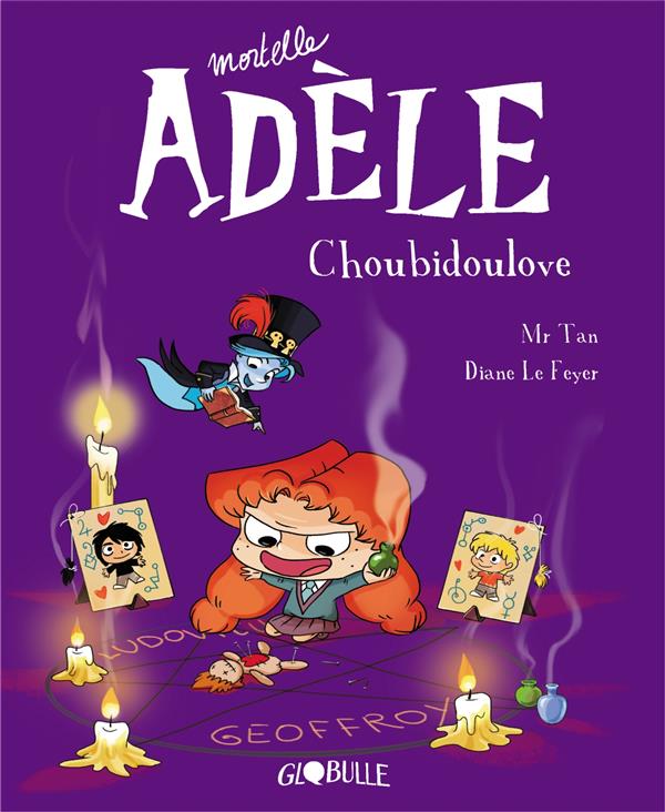 BD MORTELLE ADELE, TOME 10 - CHOUBIDOULOVE - MR TAN/LE FEYER - Tourbillon