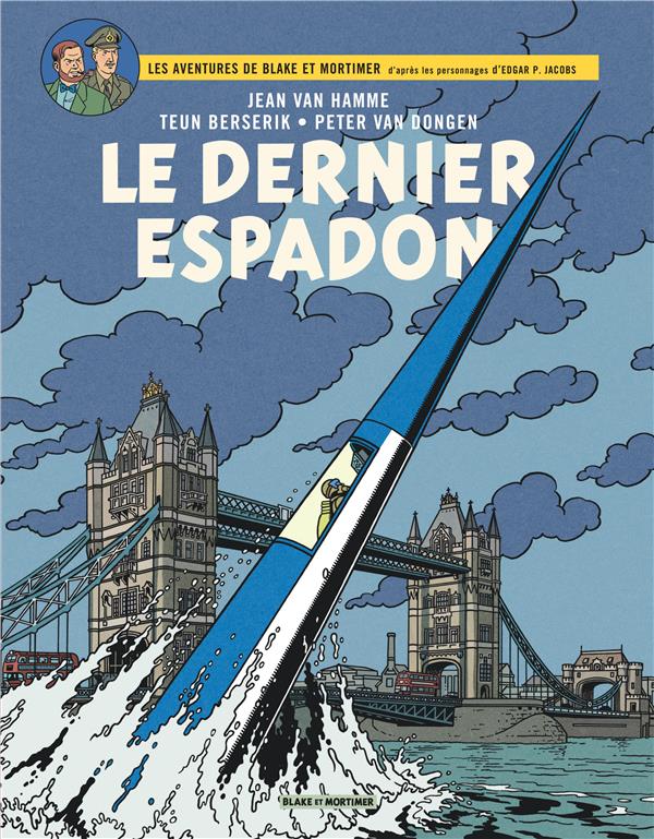 BLAKE & MORTIMER - TOME 28 - LE DERNIER ESPADON - VAN HAMME JEAN - BLAKE MORTIMER