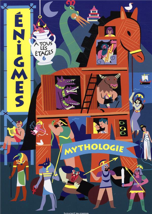 ENIGMES A TOUS LES ETAGES 6 - MYTHOLOGIE - MARTIN/MEURICE/DAS - BAYARD JEUNESSE