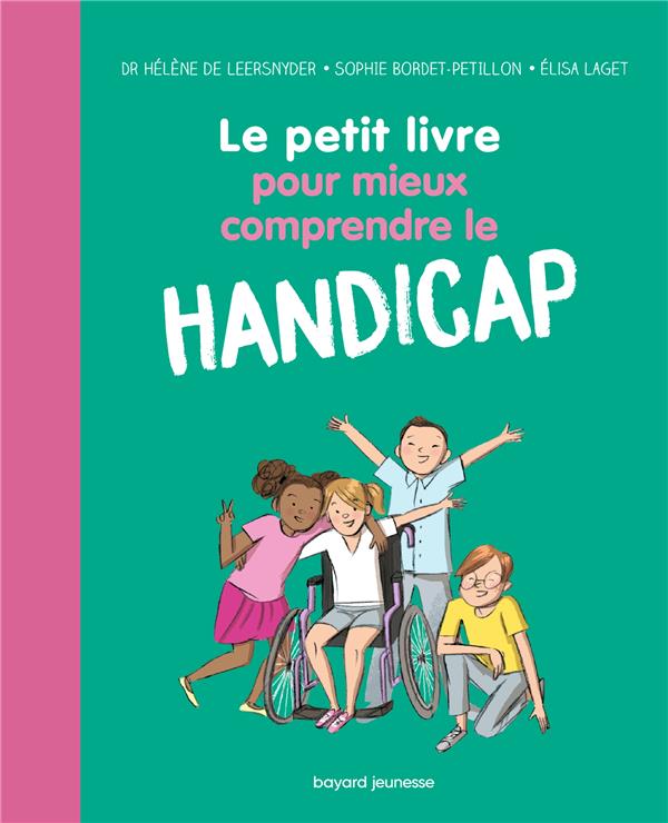 LE PETIT LIVRE POUR COMPRENDRE TOUS LES HANDICAPS - NOUVELLE EDITION - BORDET - PETILLON - BAYARD JEUNESSE