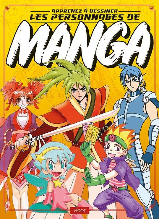 APPRENEZ A DESSINER LES PERSONNAGES DE MANGAS - COLLECTIF - VIGOT