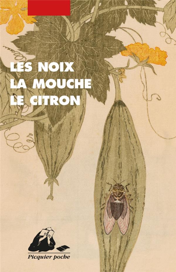 LES NOIX, LA MOUCHE, LE CITRON - ANTHOLOGIE DE NOUVELLES JAP - COLLECTIF - PICQUIER