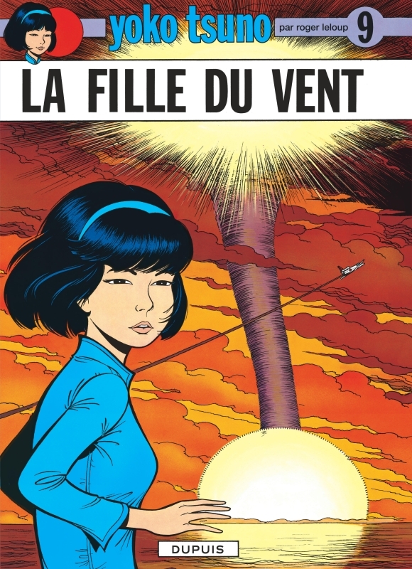 YOKO TSUNO - TOME 9 - LA FILLE DU VENT - Leloup Leloup - DUPUIS