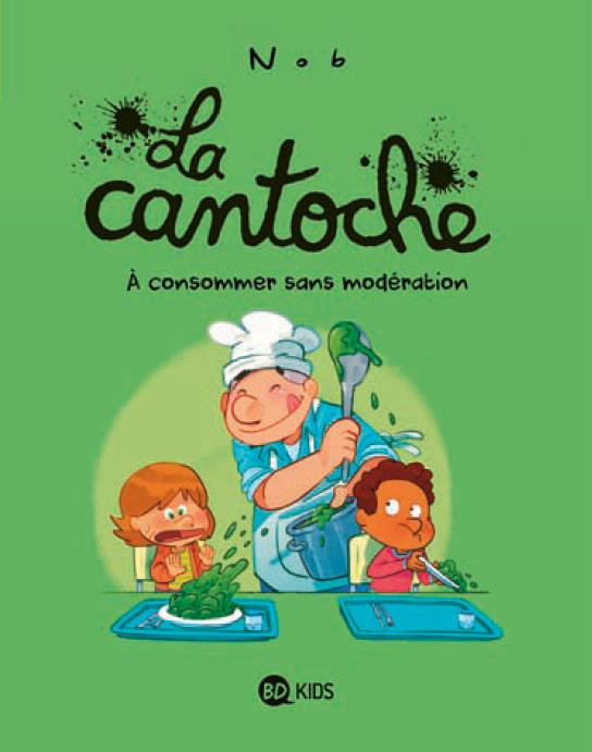 LA CANTOCHE, TOME 03 - A CONSOMMER SANS MOD ERATION - NOB - NC