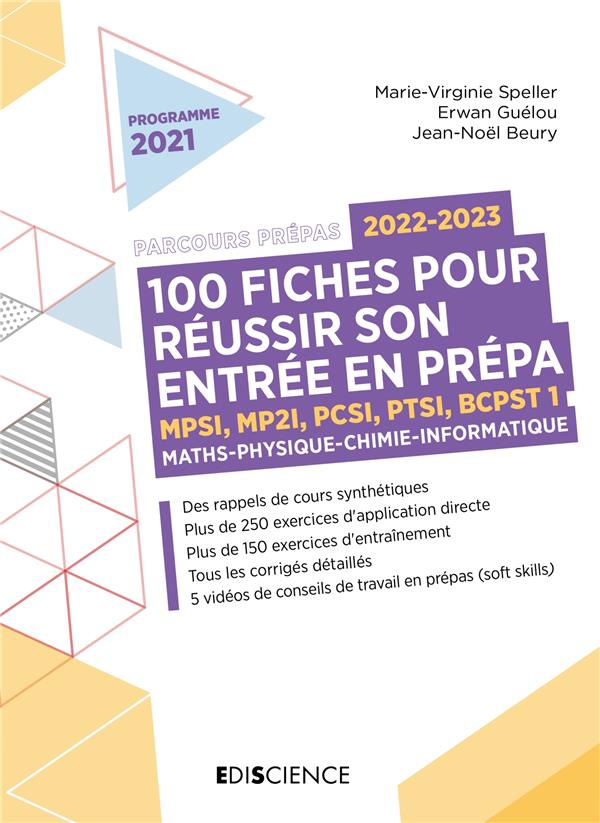 100 FICHES POUR REUSSIR SON ENTREE EN PREPA 2022-2023 - MATHS-PHYSIQUE-CHIMIE-INFORMATIQUE - 2E ED. - SPELLER/GUELOU/BEURY - DUNOD