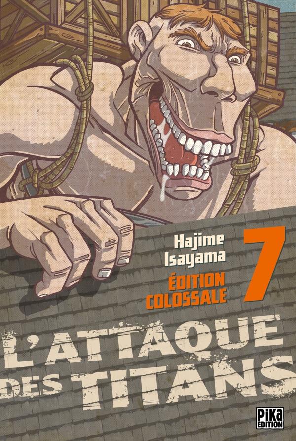 L-ATTAQUE DES TITANS - EDITION COLOSSALE - L-ATTAQUE DES TITANS EDITION COLOSSALE T07 - ISAYAMA HAJIME - Pika