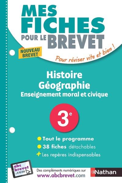 MES FICHES ABC DU BREVET HISTOIRE GEOGRAPHIE ENSEIGNEMENT MORAL ET CIVIQUE - LOUIS/PECH - Nathan