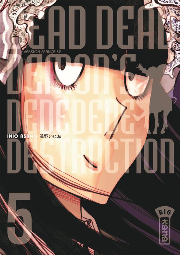 DEAD DEAD DEMON-S DEDEDEDEDESTRUCTION - TOME 5 - INIO ASANO - Kana