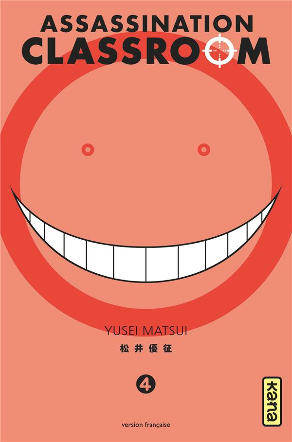 ASSASSINATION CLASSROOM - TOME 4 - YUSEI MATSUI - Kana