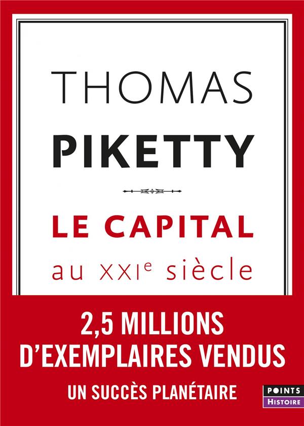 LE CAPITAL AU XXIE SIECLE ((NOUVELLE EDITION)) - PIKETTY THOMAS - POINTS