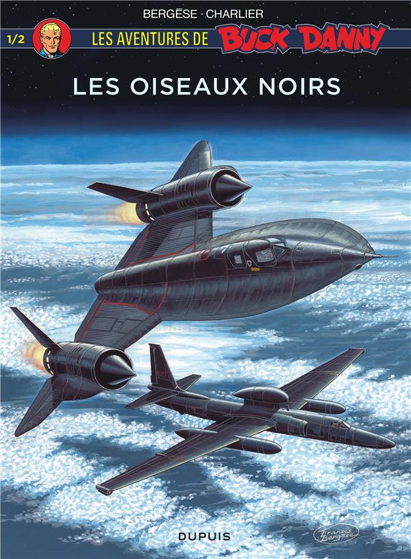 BUCK DANNY HORS SERIE  - TOME 1 - LES OISEAUX NOIRS (PREMIERE PARTIE) - CHARLIER JEAN-MICHEL - Dupuis