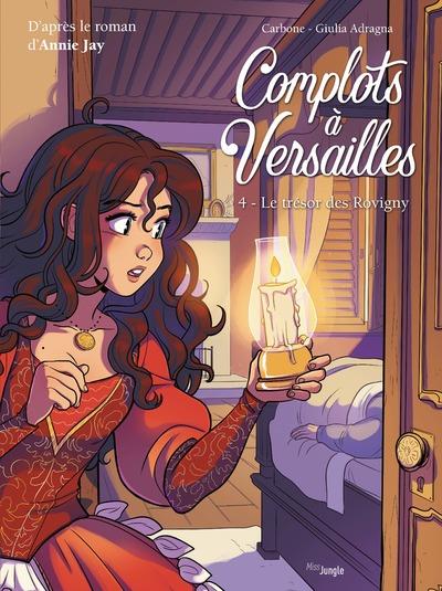 COMPLOTS A VERSAILLES - TOME 4 LE TRESOR DES ROVIGNY - JAY/CARBONE/ADRAGNA - CASTERMAN