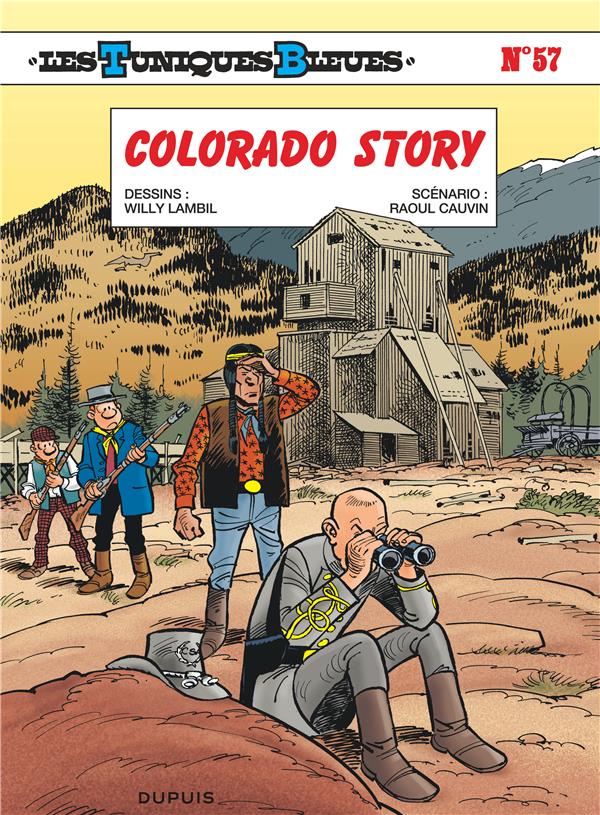 LES TUNIQUES BLEUES - TOME 57 - COLORADO STORY - CAUVIN/LAMBIL - Dupuis