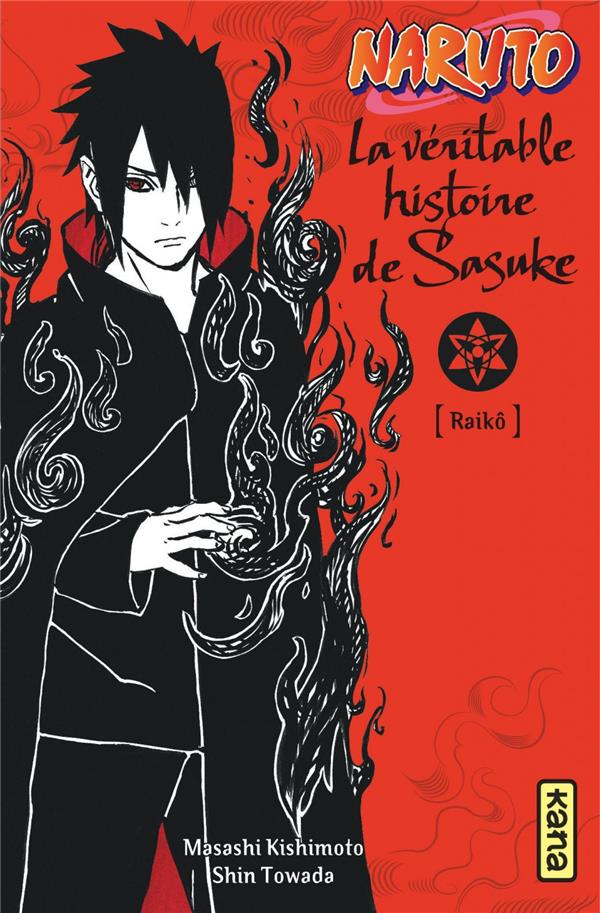 NARUTO ROMAN - T09 - NARUTO ROMAN - LA VERITABLE HISTOIRE DE SASUKE (NARUTO ROMAN 9) - SHIN TOWADA - DARGAUD