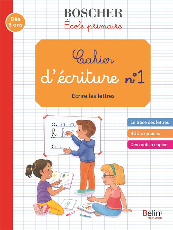 CAHIER D-ECRITURE 1 - ECRIRE LES LETTRES - SANSEY GERARD - BELIN