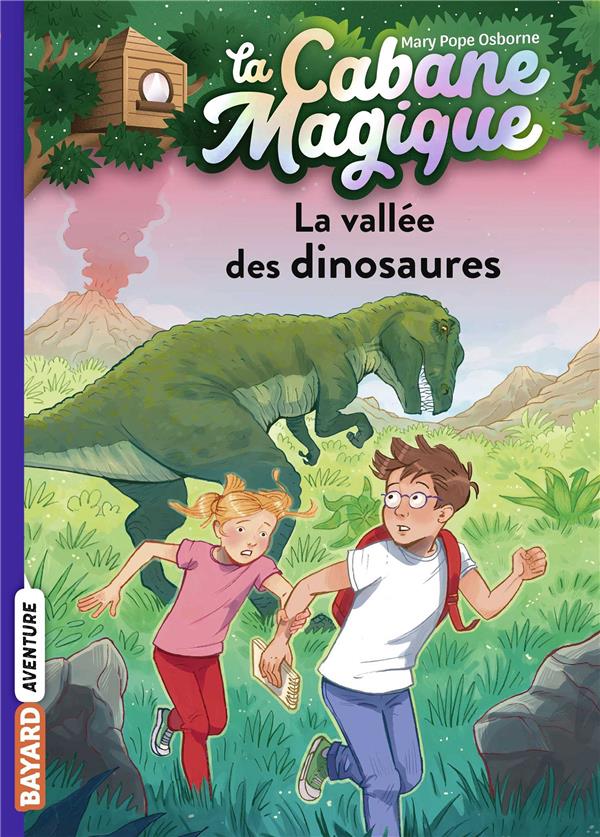 LA CABANE MAGIQUE, TOME 01 - LA VALLEE DES DINOSAURES - POPE OSBORNE/MASSON - BAYARD JEUNESSE